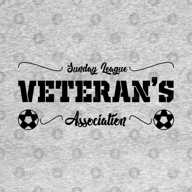 Sunday League Veteran’s Association - soccer sportsman football by Kev Brett Designs